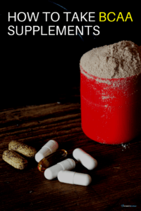 How to Take BCAA Supplements